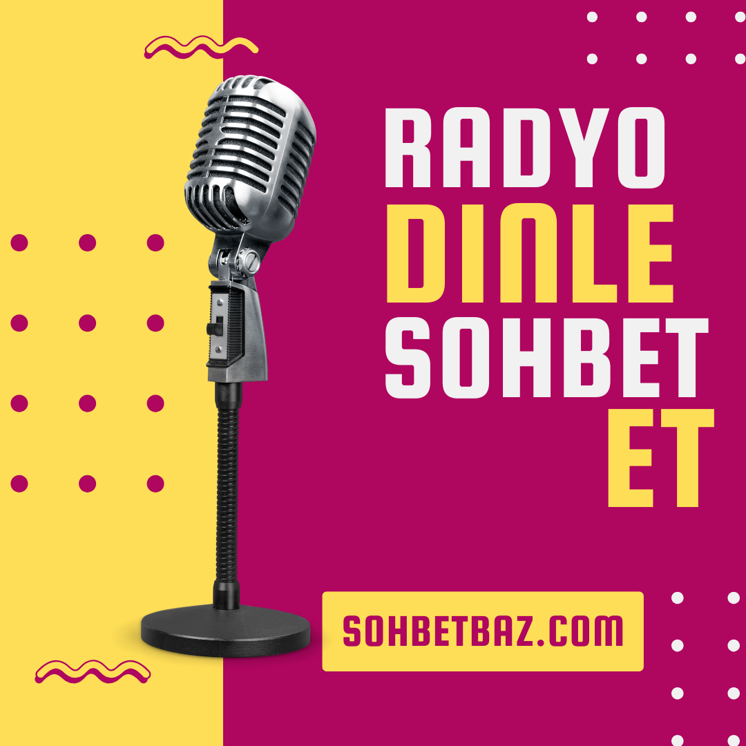 Radyolu Sohbet: Canlı Radyo Dinle, Sohbet Et