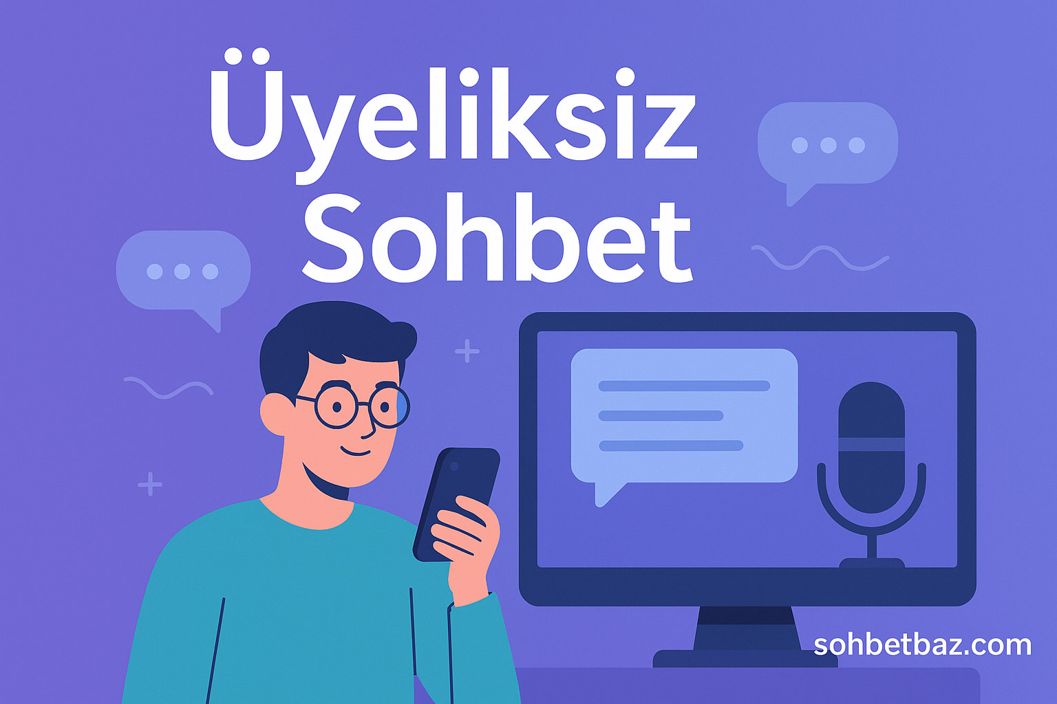 Üyeliksiz Sohbet
